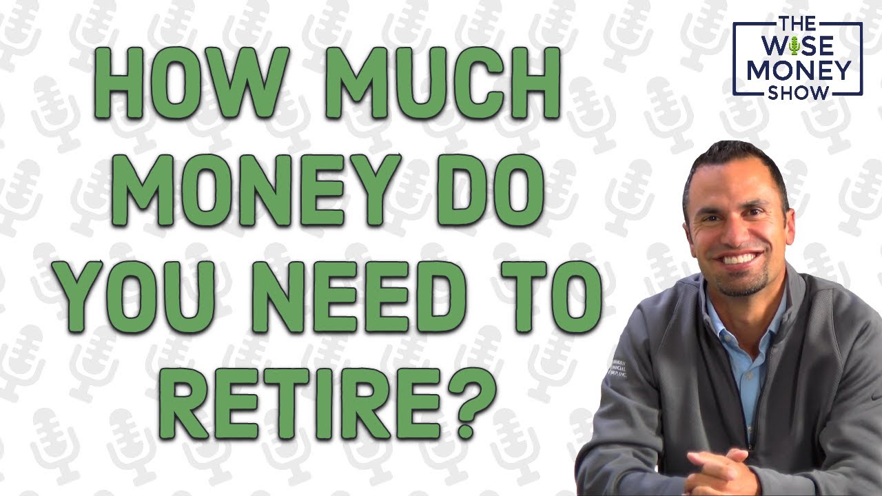 How Much Money Do You Need to Retire