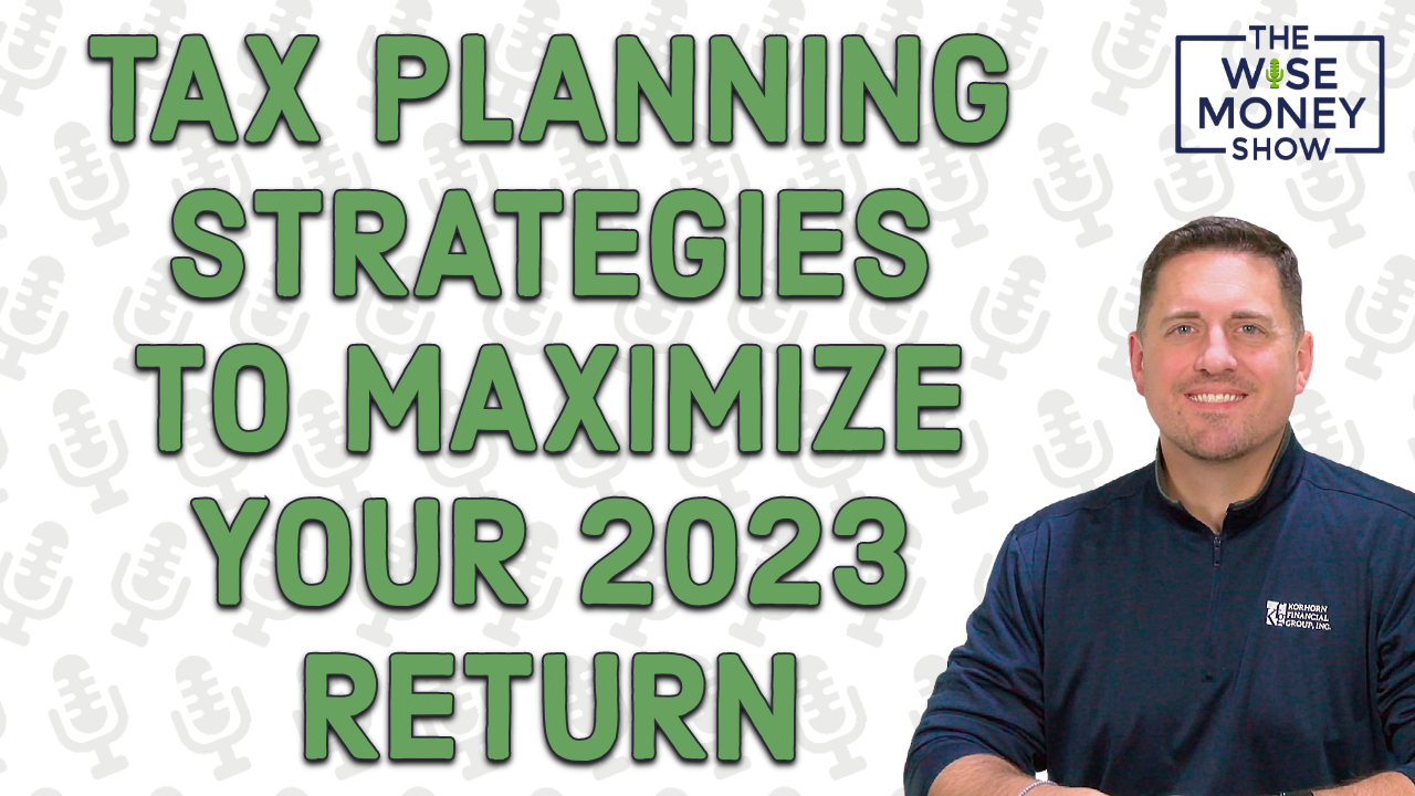 Tax Planning Strategies to Maximize Your 2023 Tax Return