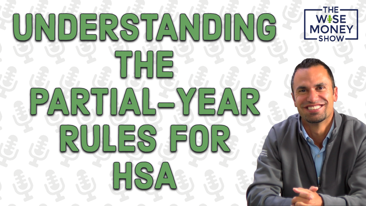 Understanding the Partial-Year Rules for HSA