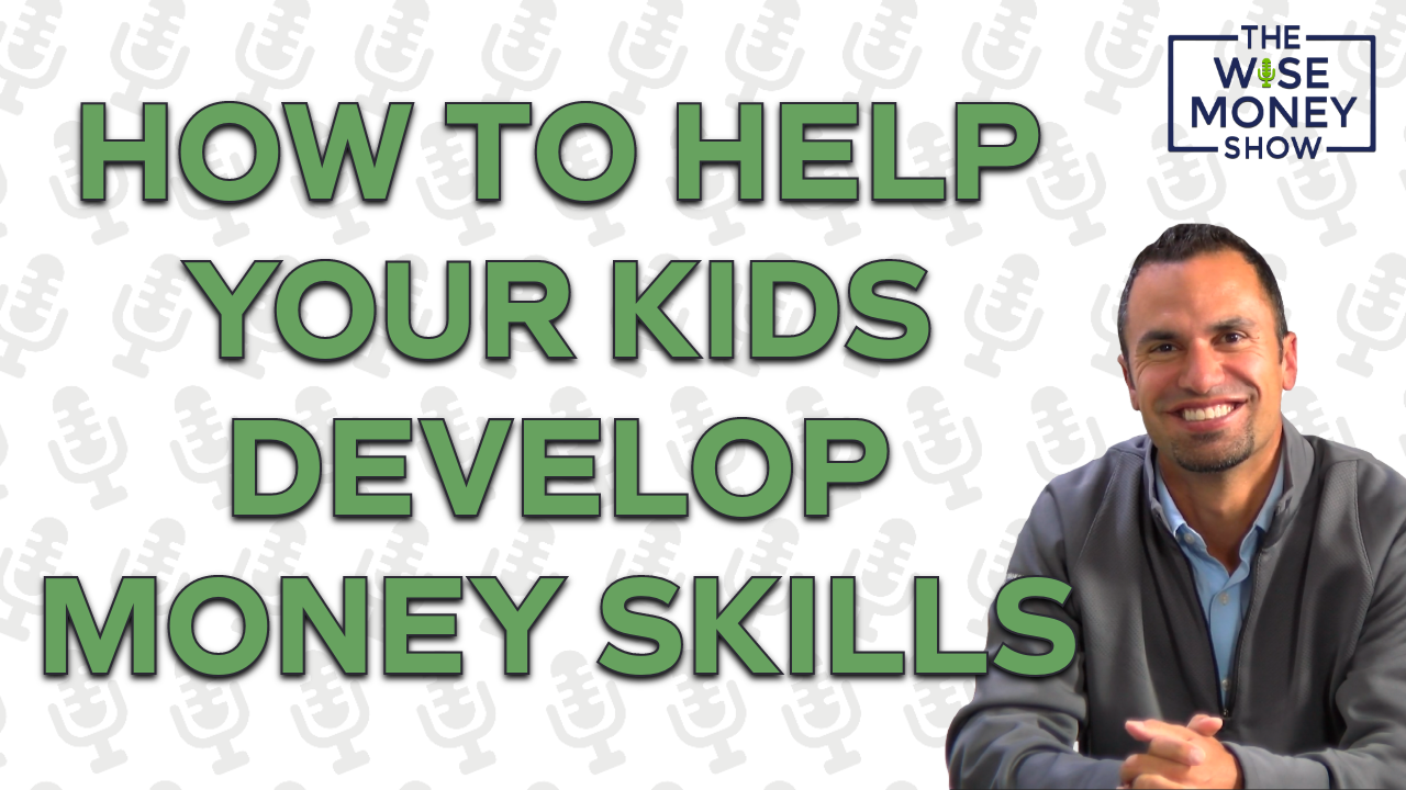 How to Help Your Kids Develop Money Skills