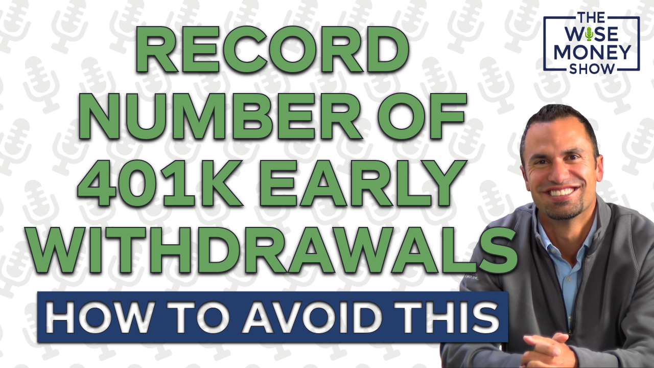 Record Number of 401(k) Early Withdrawals – How to Avoid This