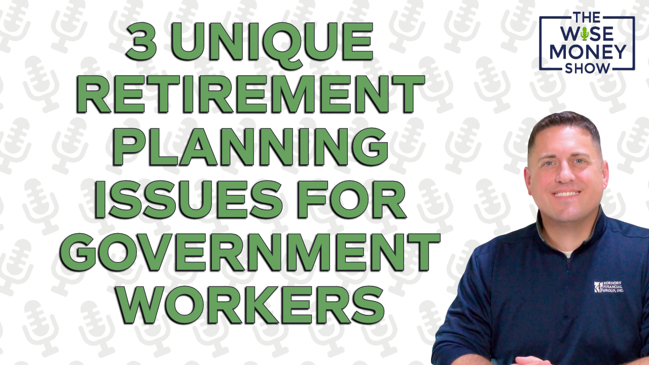 3 Unique Retirement Planning Issues for Government Workers