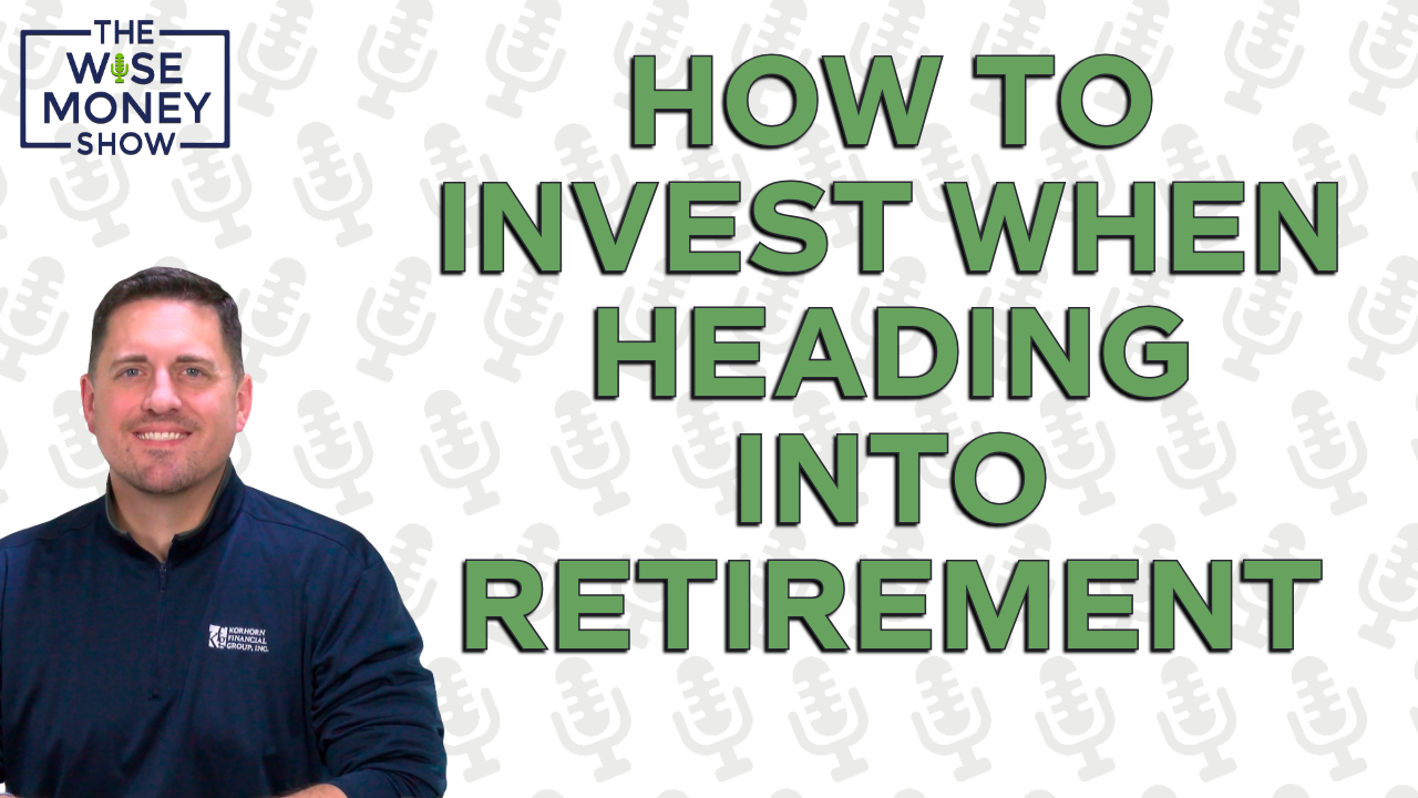 How to Invest When Heading Into Retirement