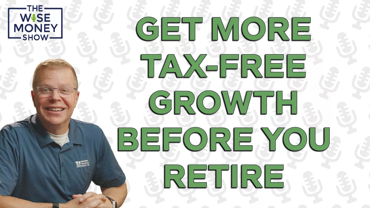 Get More Tax-Free Growth Before You Retire