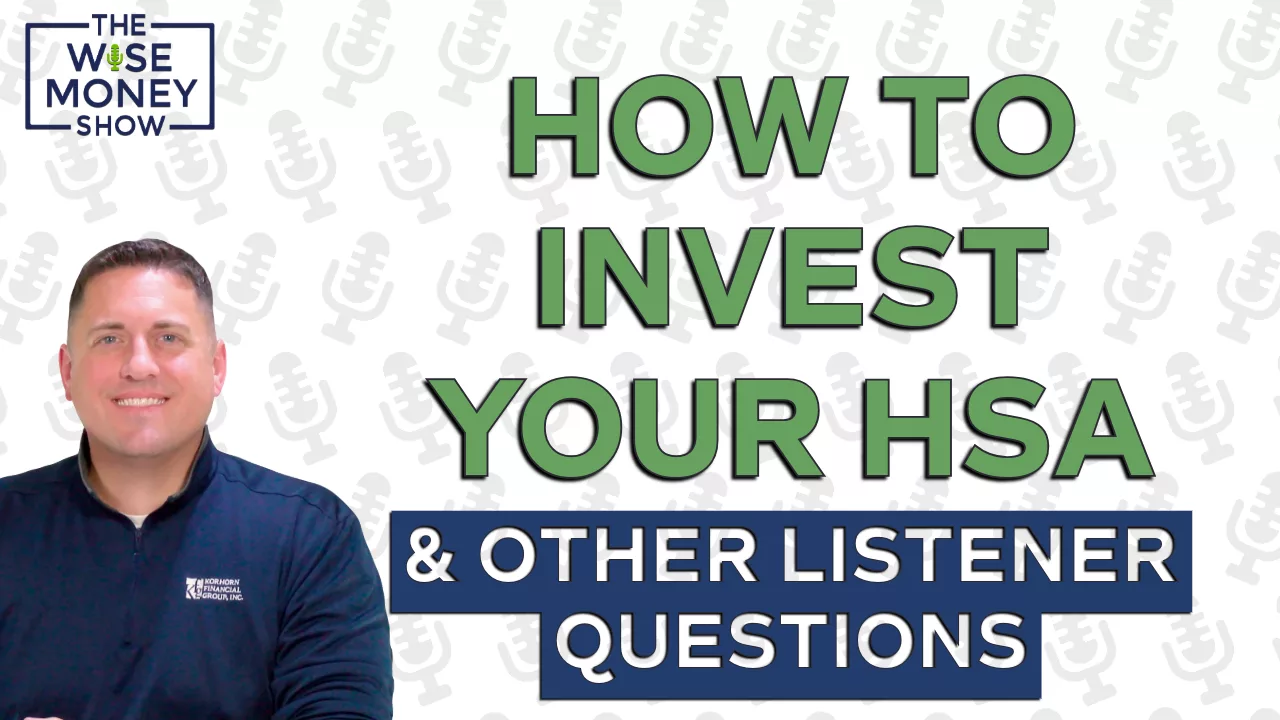 How to Invest Your HSA & Other Listener Questions Answered