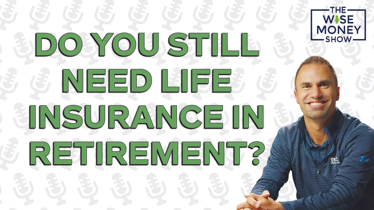 Do You Still Need Life Insurance in Retirement