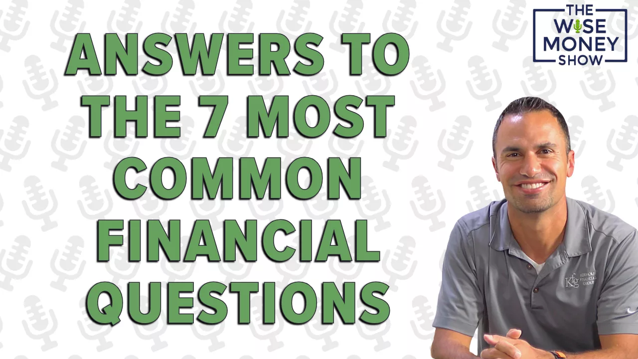 Answers to the 7 Most Common Financial Questions Everyone Is Asking
