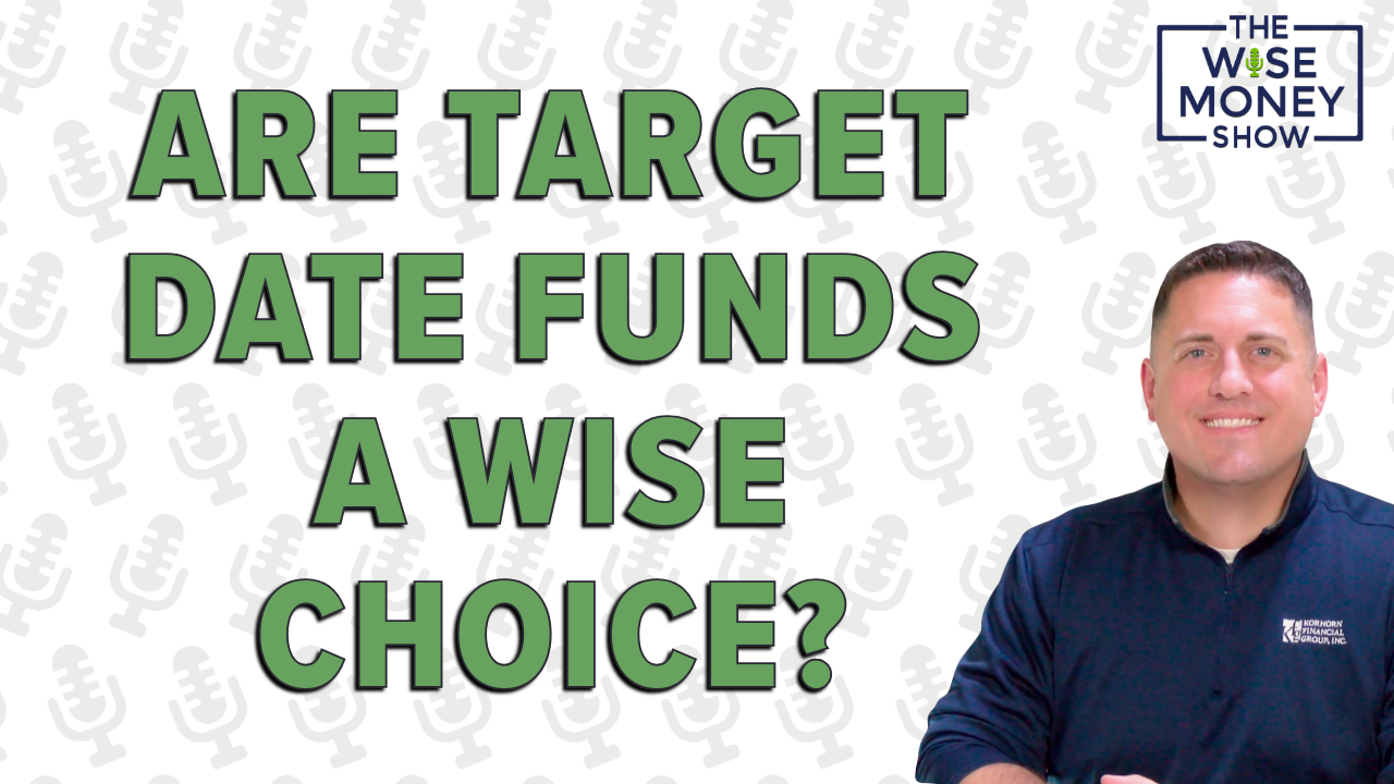 Target Date Real Life Are Target Date Funds a Wise Choice?