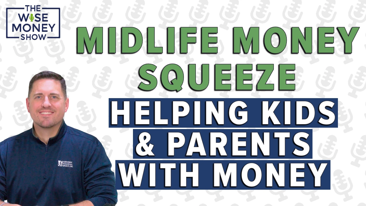 The Midlife Money Squeeze: Helping Kids AND Parents at the Same Time