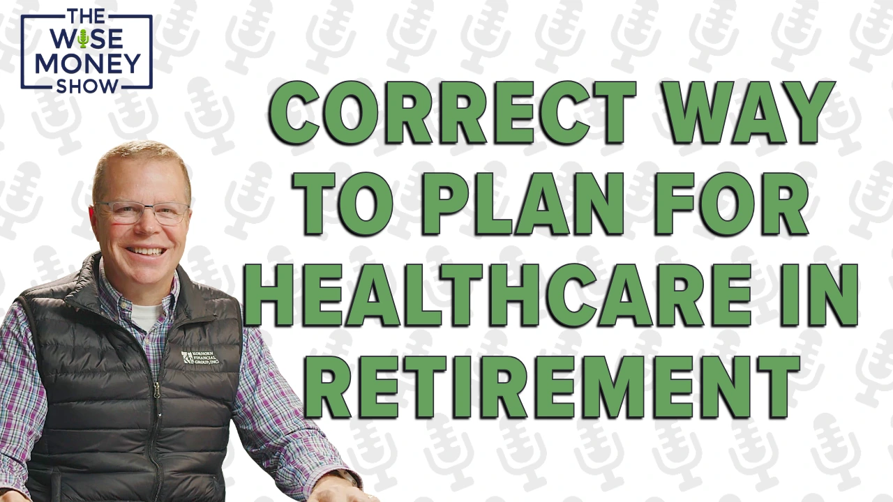 The Correct Way to Plan For Healthcare in Retirement